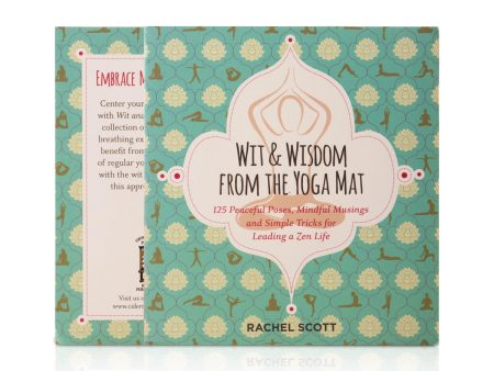 Wit & Wisdom From The Yoga Mat - 125 Peaceful Poses, Mindful Musings And Simple Tricks For Leading A Zen Life - English For Cheap