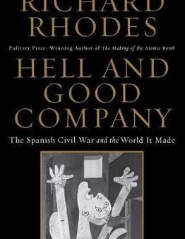 Richard Rhodes: Hell and Good Company [2016] paperback Fashion