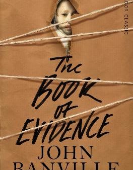 John Banville: The Book of Evidence [2014] paperback For Discount