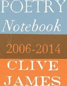 Clive James: Poetry Notebook [2016] paperback Cheap