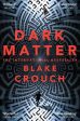 Blake Crouch: Dark Matter [2017] paperback Hot on Sale