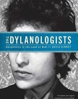 David Kinney: The Dylanologists [2015] paperback Supply