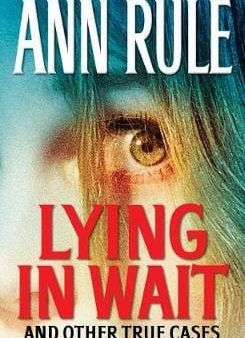 Ann Rule: Lying in Wait [2014] paperback Fashion