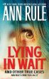 Ann Rule: Lying in Wait [2014] paperback Fashion