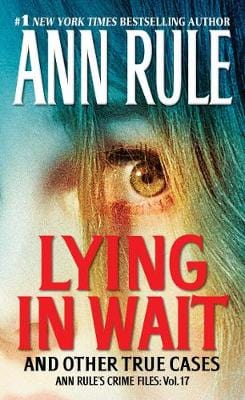 Ann Rule: Lying in Wait [2014] paperback Fashion