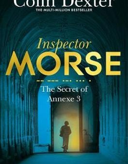 Colin Dexter: The Secret of Annexe 3 [2016] paperback For Sale