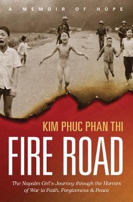 Kim Phuc Phan Thi: Fire Road Tpb [2017] trade paper back Supply