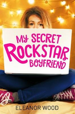 Eleanor Wood: My Secret Rockstar Boyfriend [2015] paperback Discount