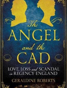 Geraldine Roberts: The Angel and the Cad [2015] hardback For Discount