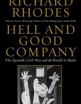 Richard Rhodes: Hell and Good Company [2015] hardback Online now