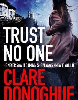 Clare Donoghue: Trust No One [2016] paperback Online now