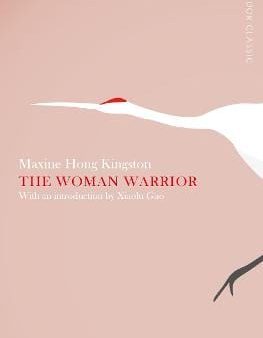 Maxine Hong Kingston: The Woman Warrior [2015] paperback Online