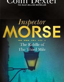 Colin Dexter: The Riddle of the Third Mile [2016] paperback For Cheap