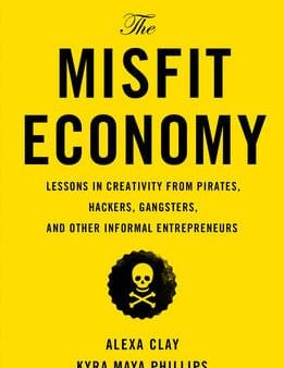 Aleza Clay: The Misfit Economy [2015] hardback For Cheap