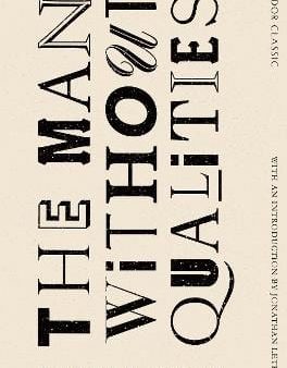 Robert Musil: The Man Without Qualities [2017] paperback For Cheap