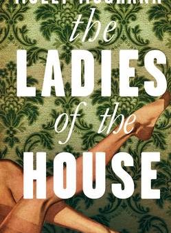 Molly Mcgrann: The Ladies of the House [2015] hardback Online now