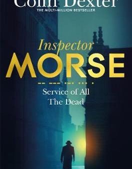 Colin Dexter: Service of All the Dead [2016] paperback For Cheap