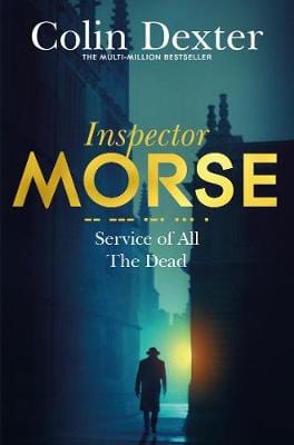 Colin Dexter: Service of All the Dead [2016] paperback For Cheap